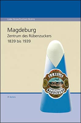 Magdeburg Zentrum des Rübenzuckers